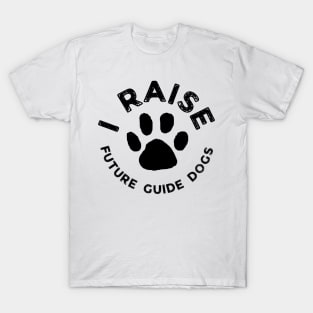 I Raise Future Guide Dogs - Guide Dog For The Blind - Dog Training - Working Dog - Black Design for Light Background - Circle Paw T-Shirt